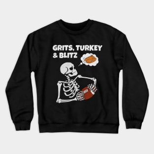 Grits Turkey and Blitz Funny Football Skeleton Crewneck Sweatshirt